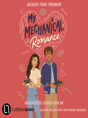 cover image of My Mechanical Romance--Gegensätze ziehen sich an (Ungekürzt)